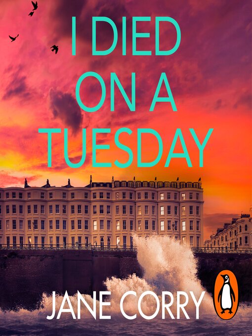 Title details for I Died on a Tuesday by Jane Corry - Available